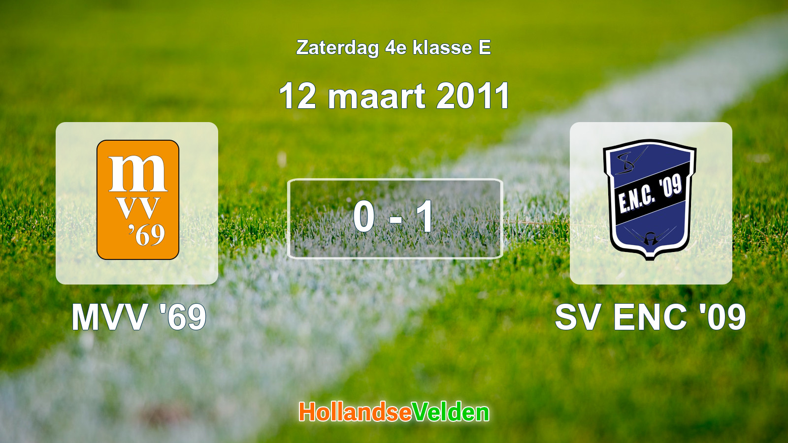 Gespeelde wedstrijd: MVV '69 - SV ENC '09 0 - 1 (12 maart 2011)
