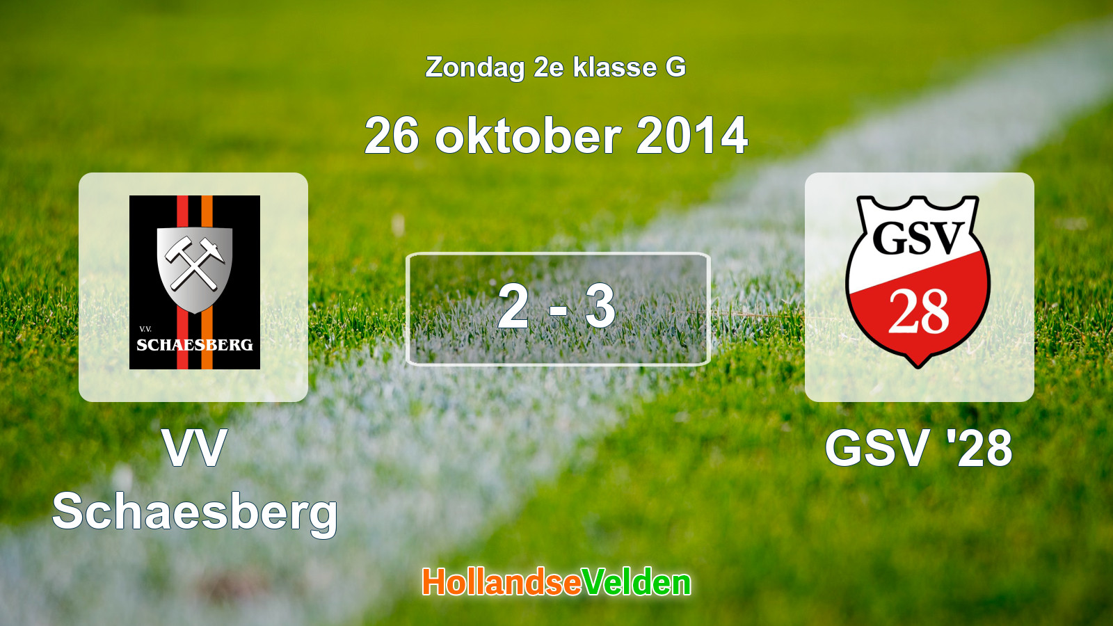 Gespeelde wedstrijd: VV Schaesberg - GSV '28 2 - 3 (26 oktober 2014)