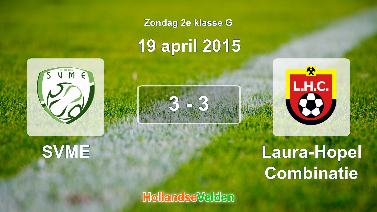 Gespeelde wedstrijd: SVME - Laura-Hopel Combinatie 3 - 3 (19 april 2015)