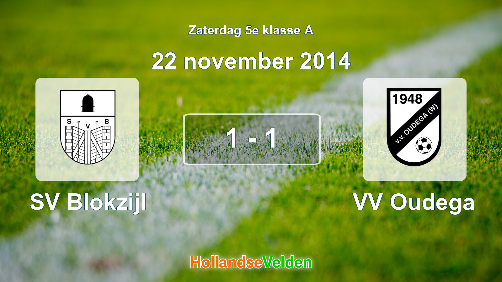 Gespeelde wedstrijd: SV Blokzijl - VV Oudega 1 - 1 (22 november 2014)