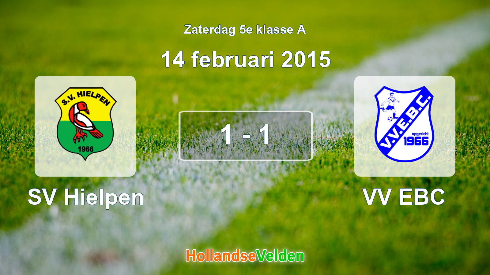 Gespeelde wedstrijd: SV Hielpen - VV EBC 1 - 1 (14 februari 2015)