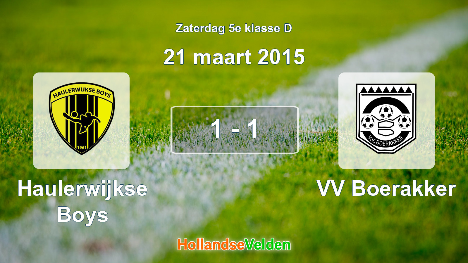 Gespeelde wedstrijd: Haulerwijkse Boys - VV Boerakker 1 - 1 (21 maart 2015)
