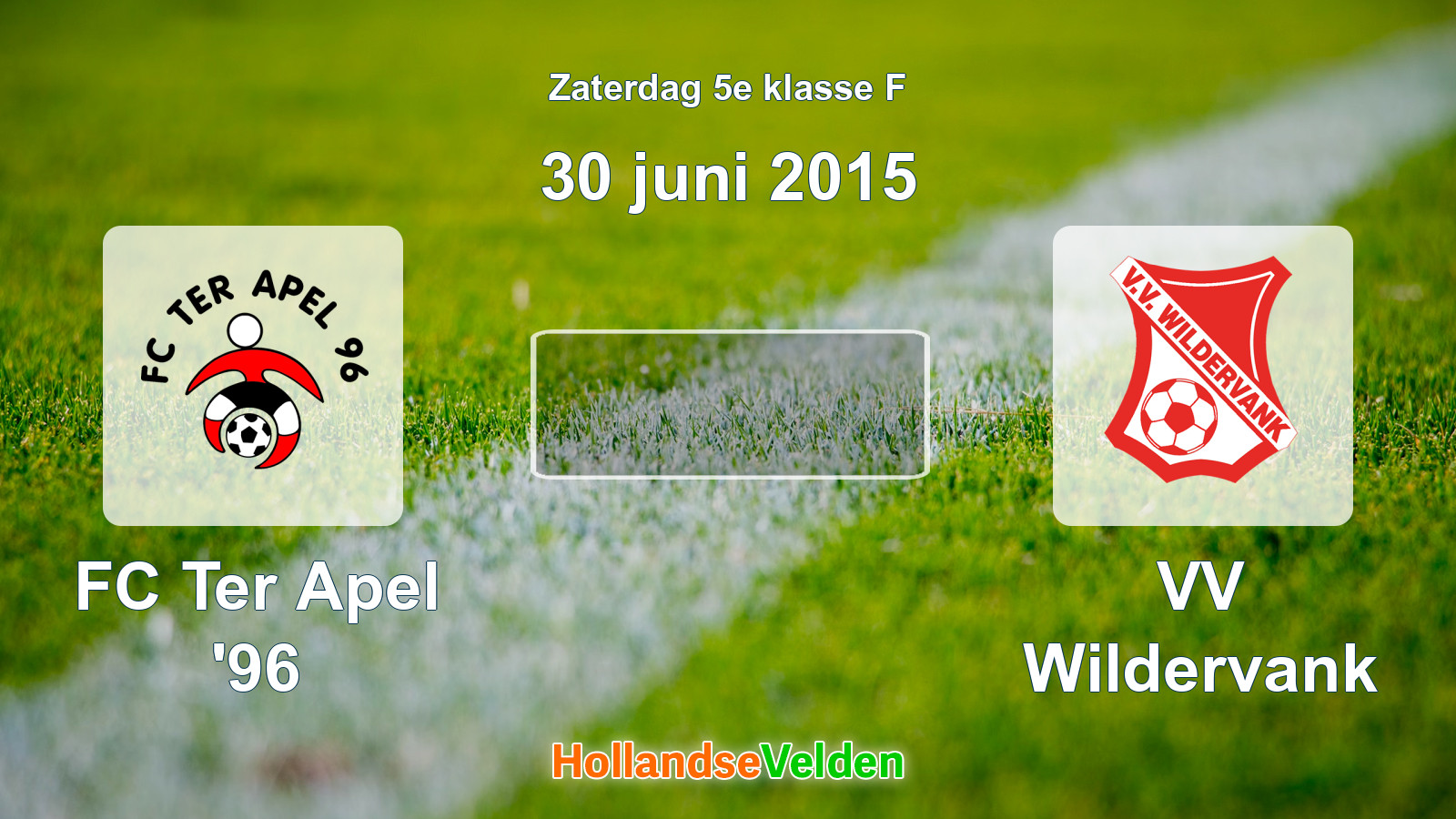 Geplande wedstrijd: FC Ter Apel '96 - VV Wildervank (30 juni 2015)
