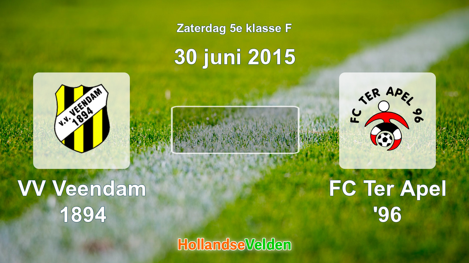 Geplande wedstrijd: VV Veendam 1894 - FC Ter Apel '96 (30 juni 2015)
