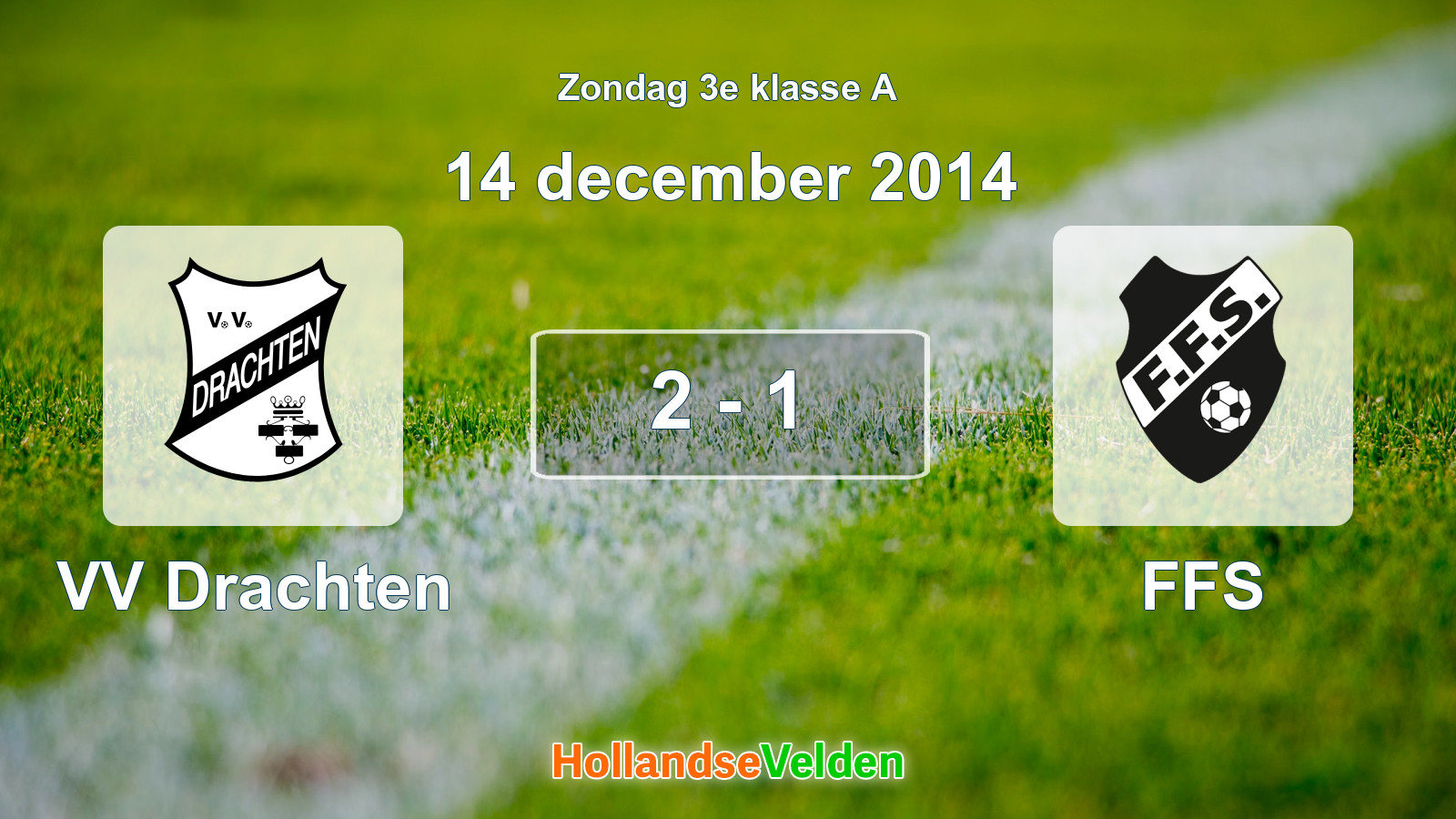 Gespeelde wedstrijd: VV Drachten - FFS 2 - 1 (14 december 2014)