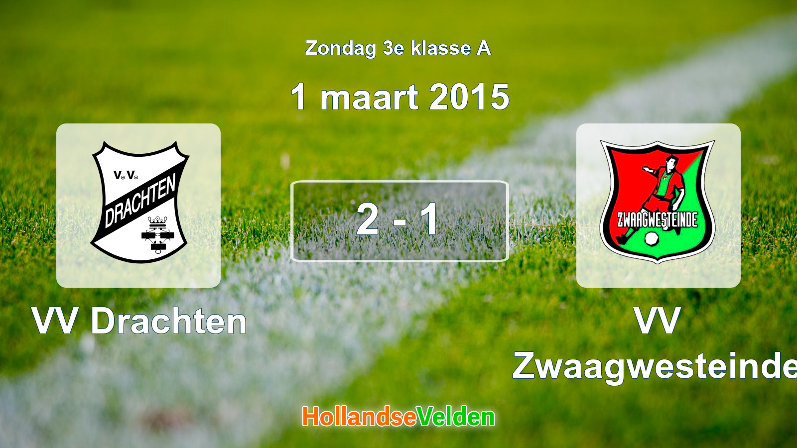 Gespeelde wedstrijd: VV Drachten - VV Zwaagwesteinde 2 - 1 (1 maart 2015)