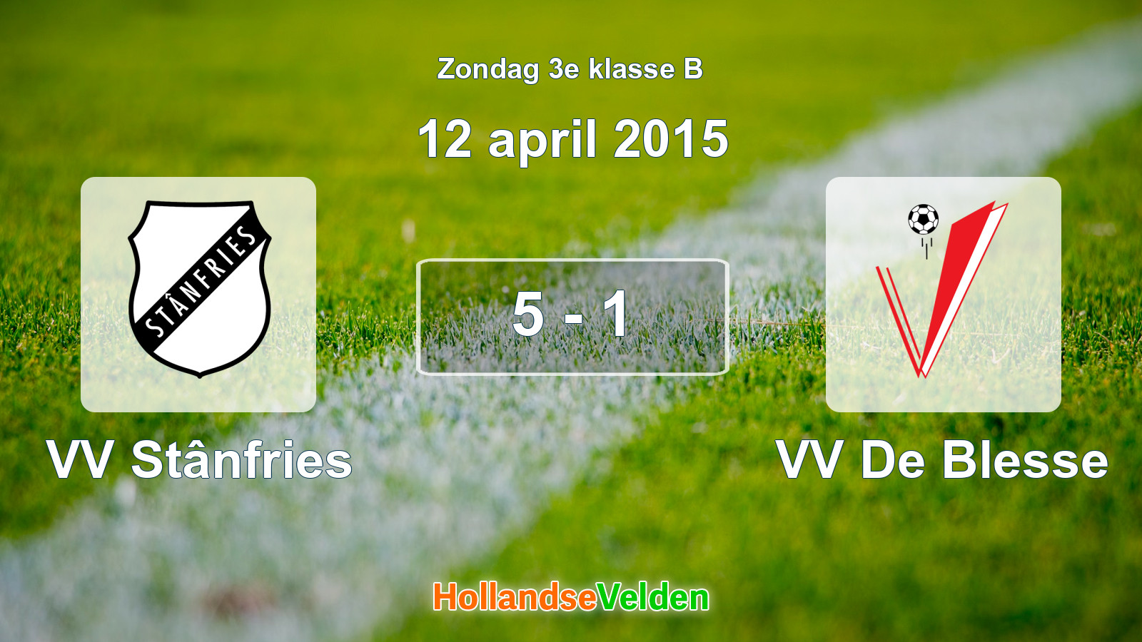 Gespeelde wedstrijd: VV Stânfries - VV De Blesse 5 - 1 (12 april 2015)