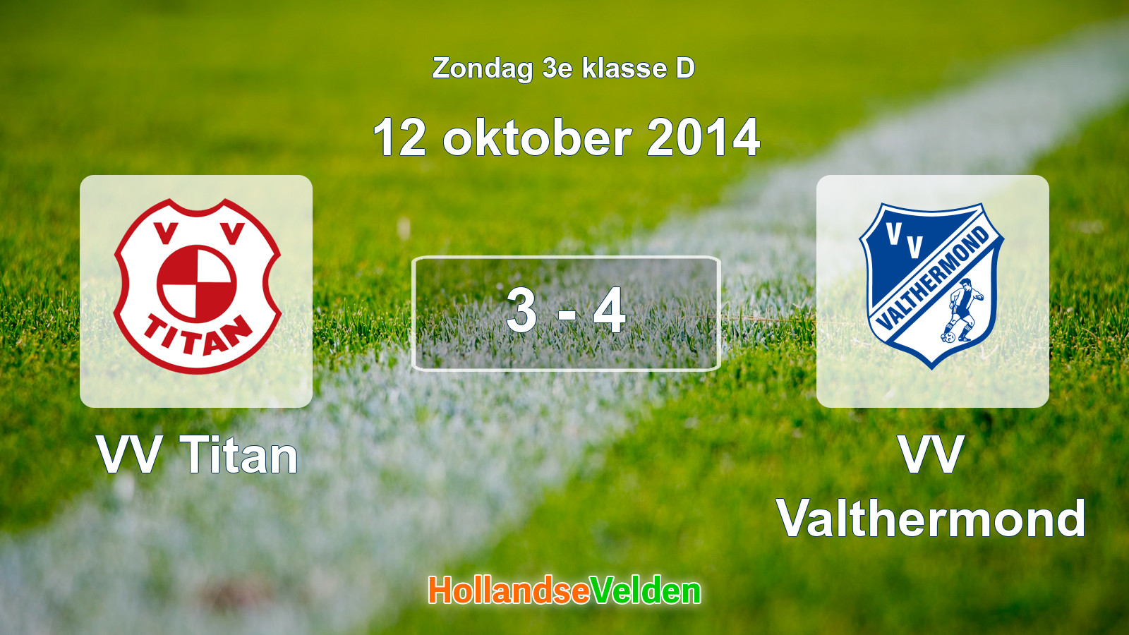 Gespeelde wedstrijd: VV Titan - VV Valthermond 3 - 4 (12 oktober 2014)