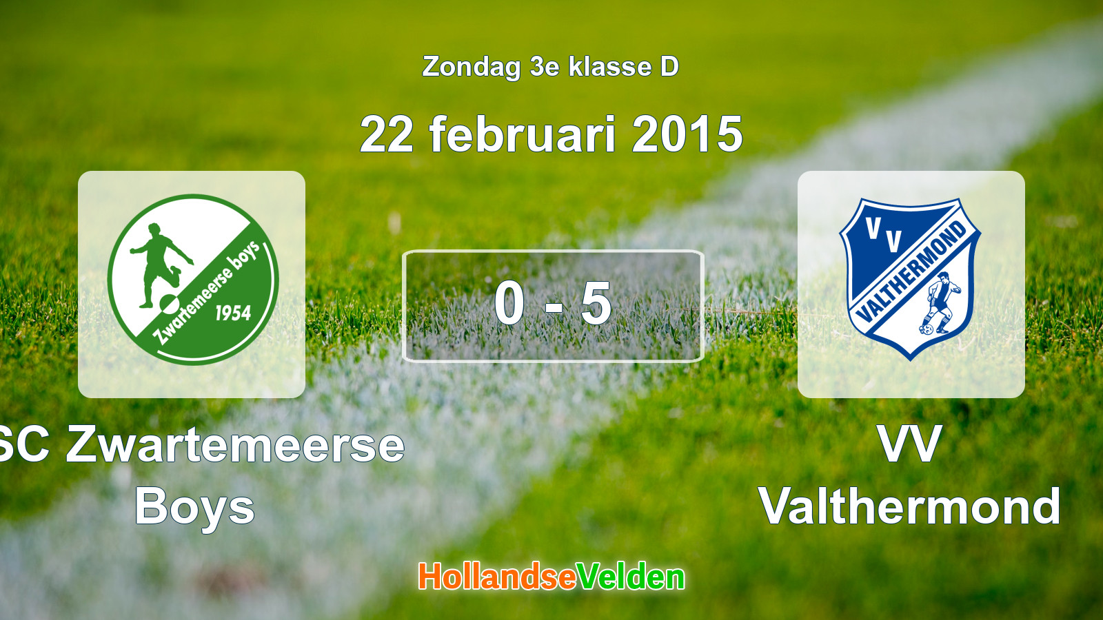 Gespeelde wedstrijd: SC Zwartemeerse Boys - VV Valthermond 0 - 5 (22 februari 2015)