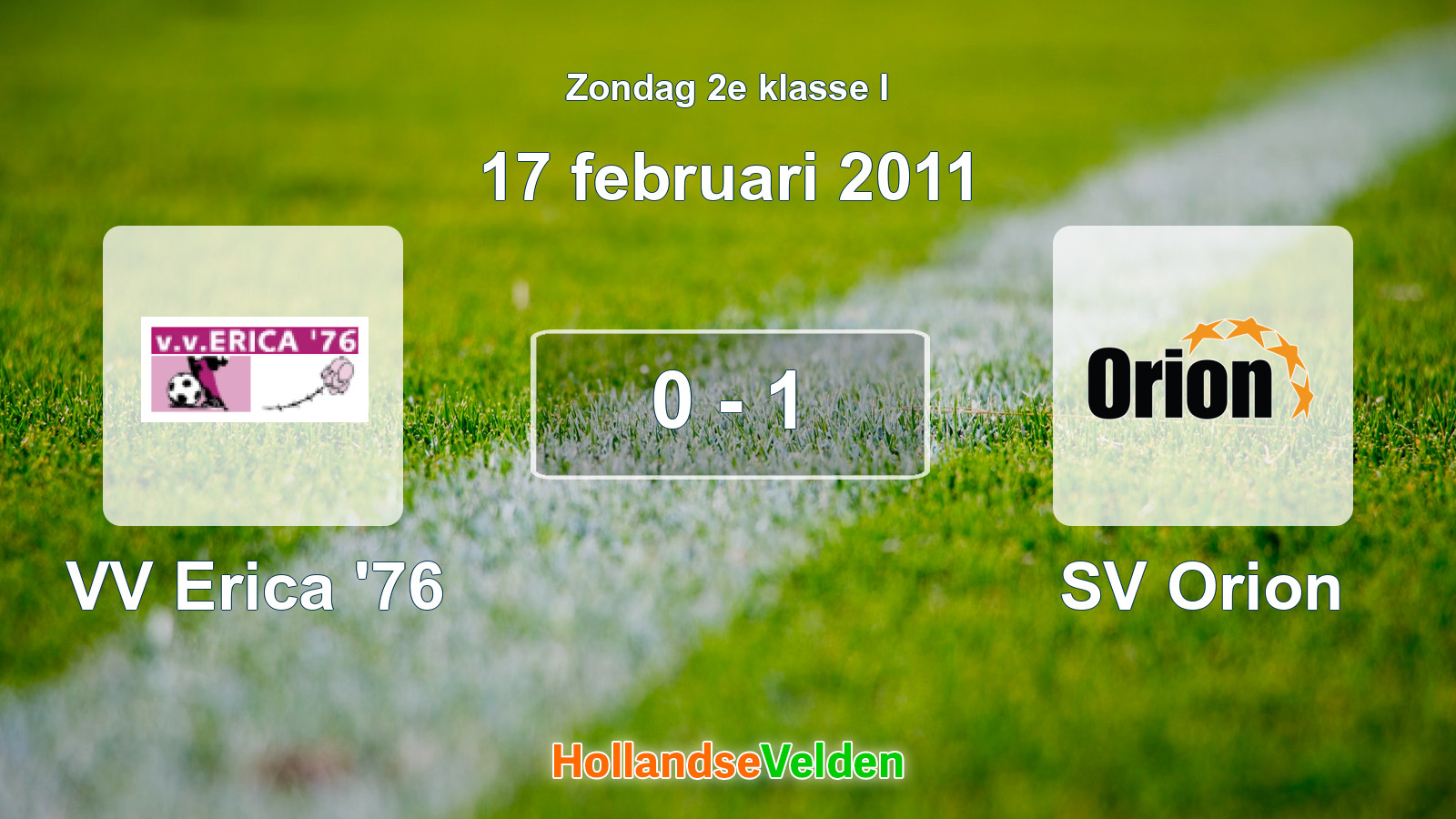 Gespeelde wedstrijd: VV Erica '76 - SV Orion 0 - 1 (17 februari 2011)