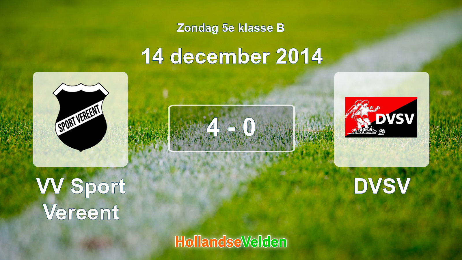 Gespeelde wedstrijd: VV Sport Vereent - DVSV 4 - 0 (14 december 2014)