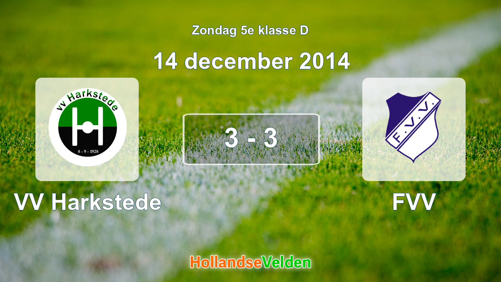 Gespeelde wedstrijd: VV Harkstede - FVV 3 - 3 (14 december 2014)