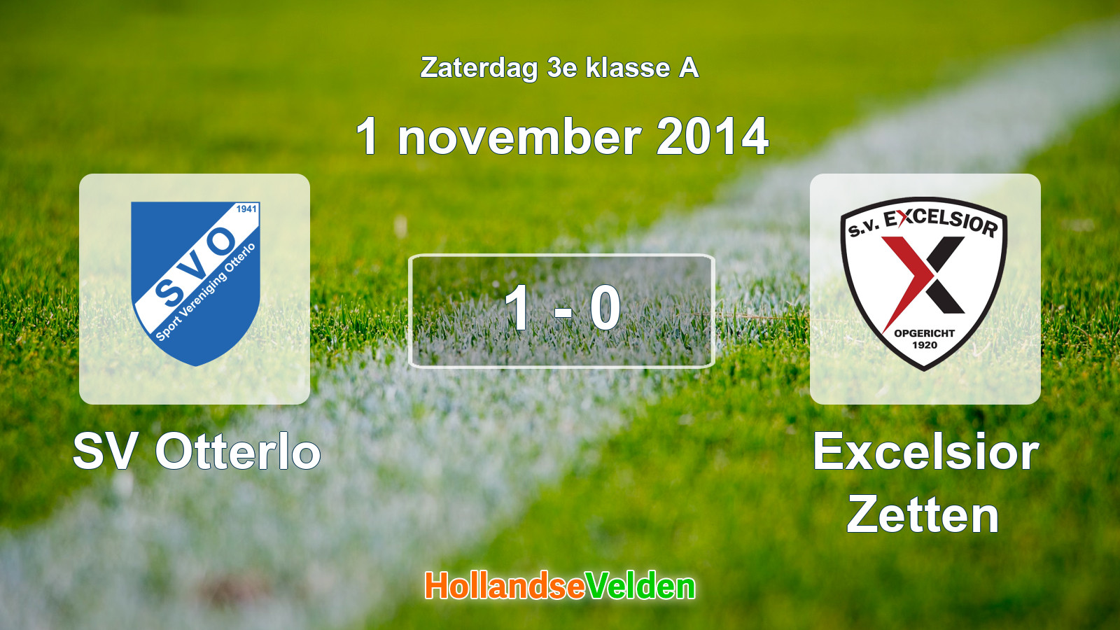 Gespeelde wedstrijd: SV Otterlo - Excelsior Zetten 1 - 0 (1 november 2014)