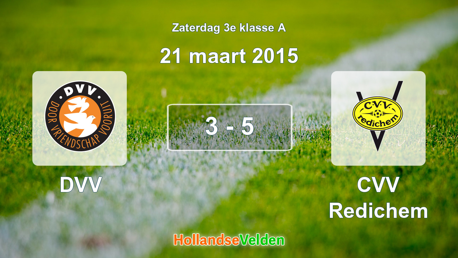Gespeelde wedstrijd: DVV - CVV Redichem 3 - 5 (21 maart 2015)