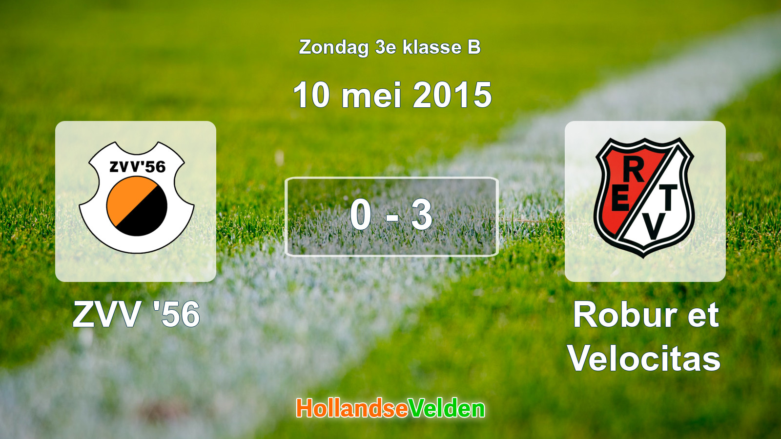 Gespeelde wedstrijd: ZVV '56 - Robur et Velocitas 0 - 3 (10 mei 2015)