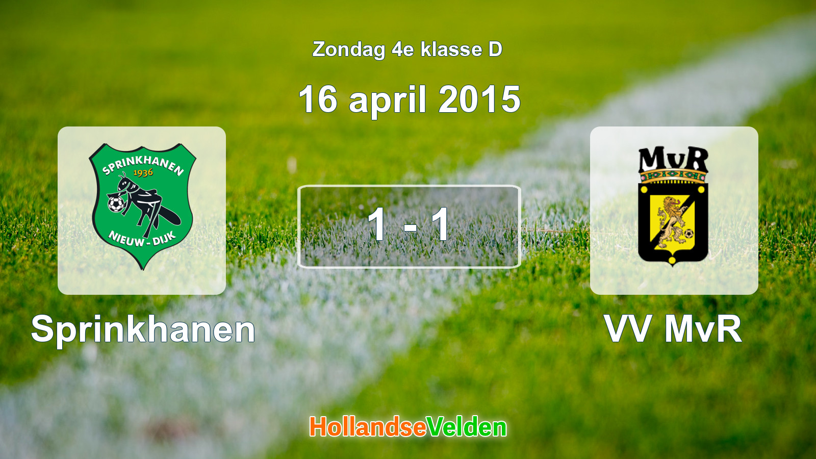 Gespeelde wedstrijd: Sprinkhanen - VV MvR 1 - 1 (16 april 2015)