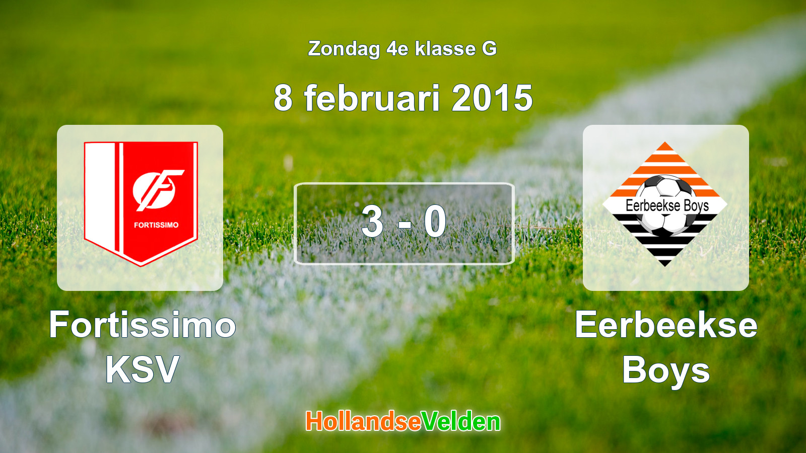 Gespeelde wedstrijd: Fortissimo KSV - Eerbeekse Boys 3 - 0 (8 februari 2015)