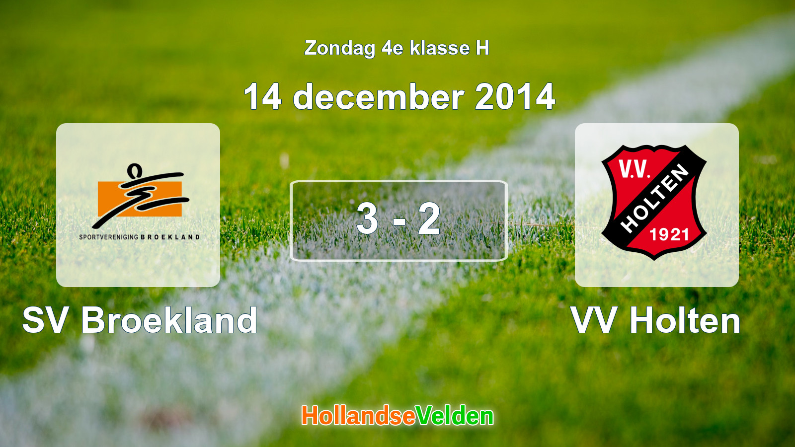 Gespeelde wedstrijd: SV Broekland - VV Holten 3 - 2 (14 december 2014)
