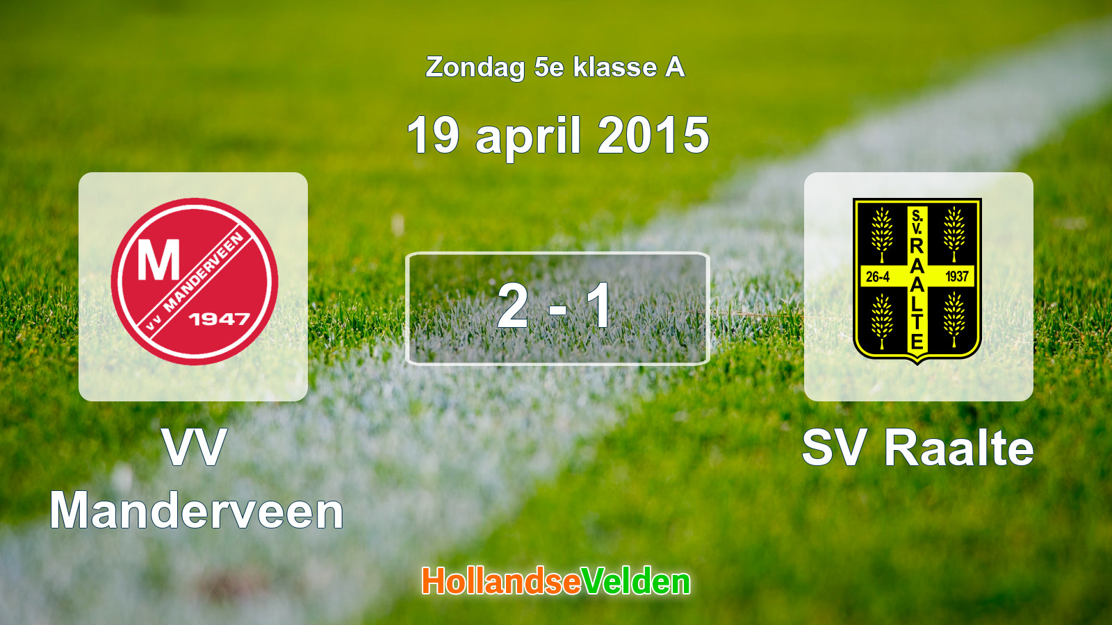Gespeelde wedstrijd: VV Manderveen - SV Raalte 2 - 1 (19 april 2015)