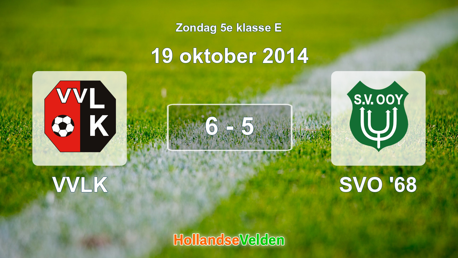 Gespeelde wedstrijd: VVLK - SVO '68 6 - 5 (19 oktober 2014)