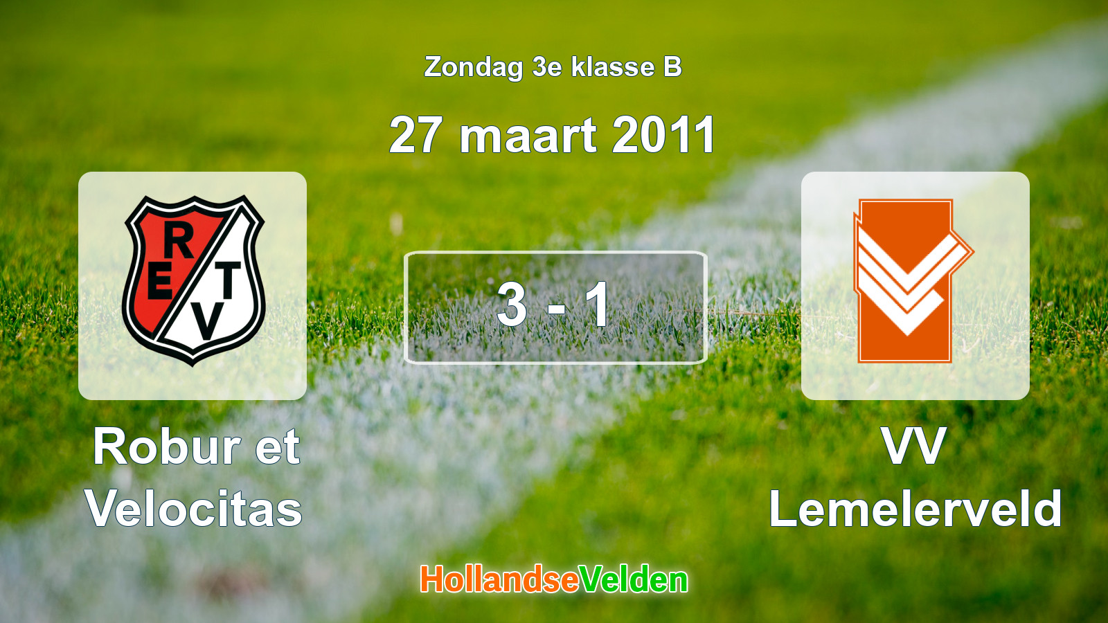Gespeelde wedstrijd: Robur et Velocitas - VV Lemelerveld 3 - 1 (27 maart 2011)