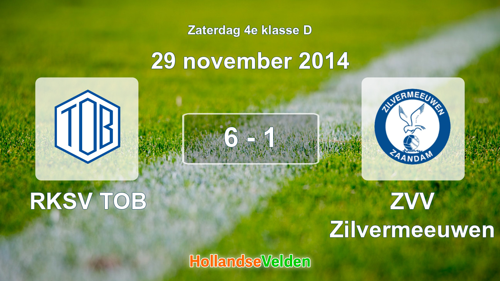 Gespeelde wedstrijd: RKSV TOB - ZVV Zilvermeeuwen 6 - 1 (29 november 2014)