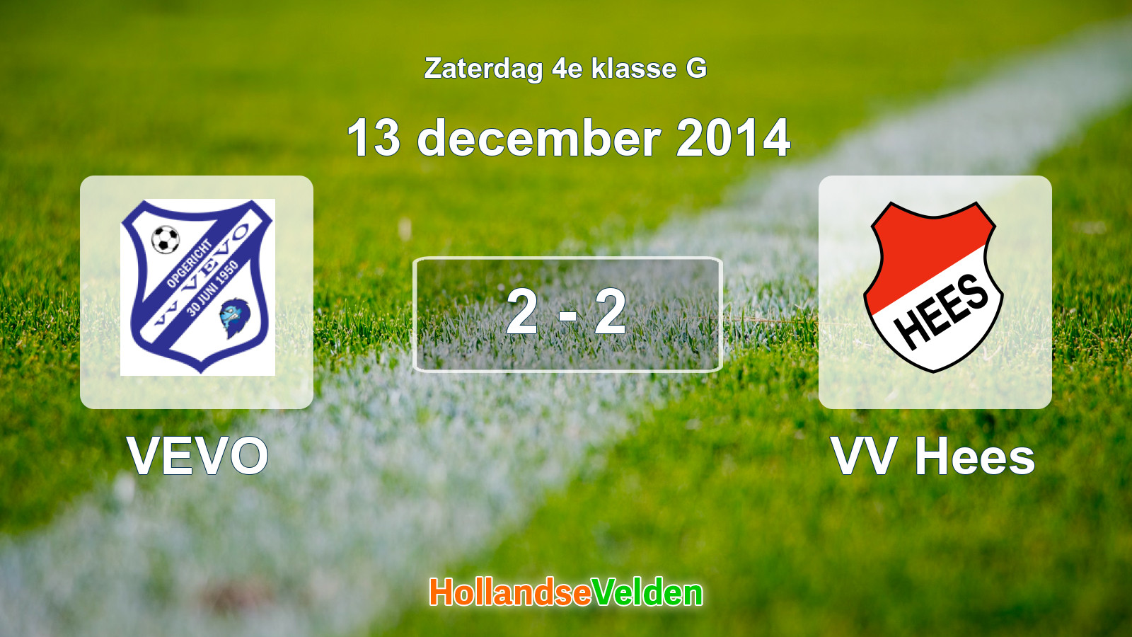 Gespeelde wedstrijd: VEVO - VV Hees 2 - 2 (13 december 2014)