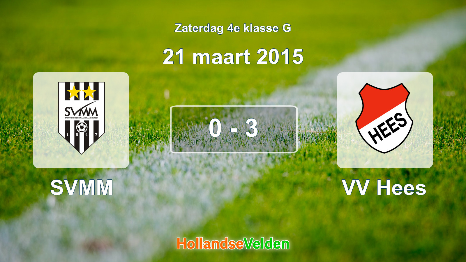 Gespeelde wedstrijd: SVMM - VV Hees 0 - 3 (21 maart 2015)