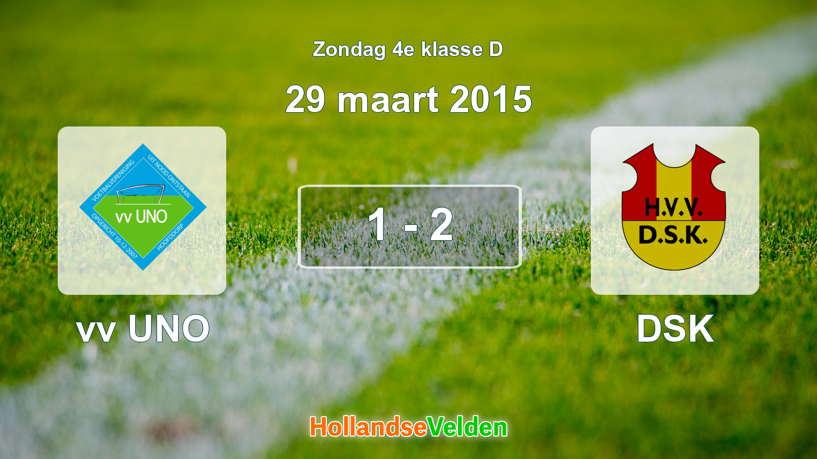 Gespeelde wedstrijd: vv UNO - DSK 1 - 2 (29 maart 2015)