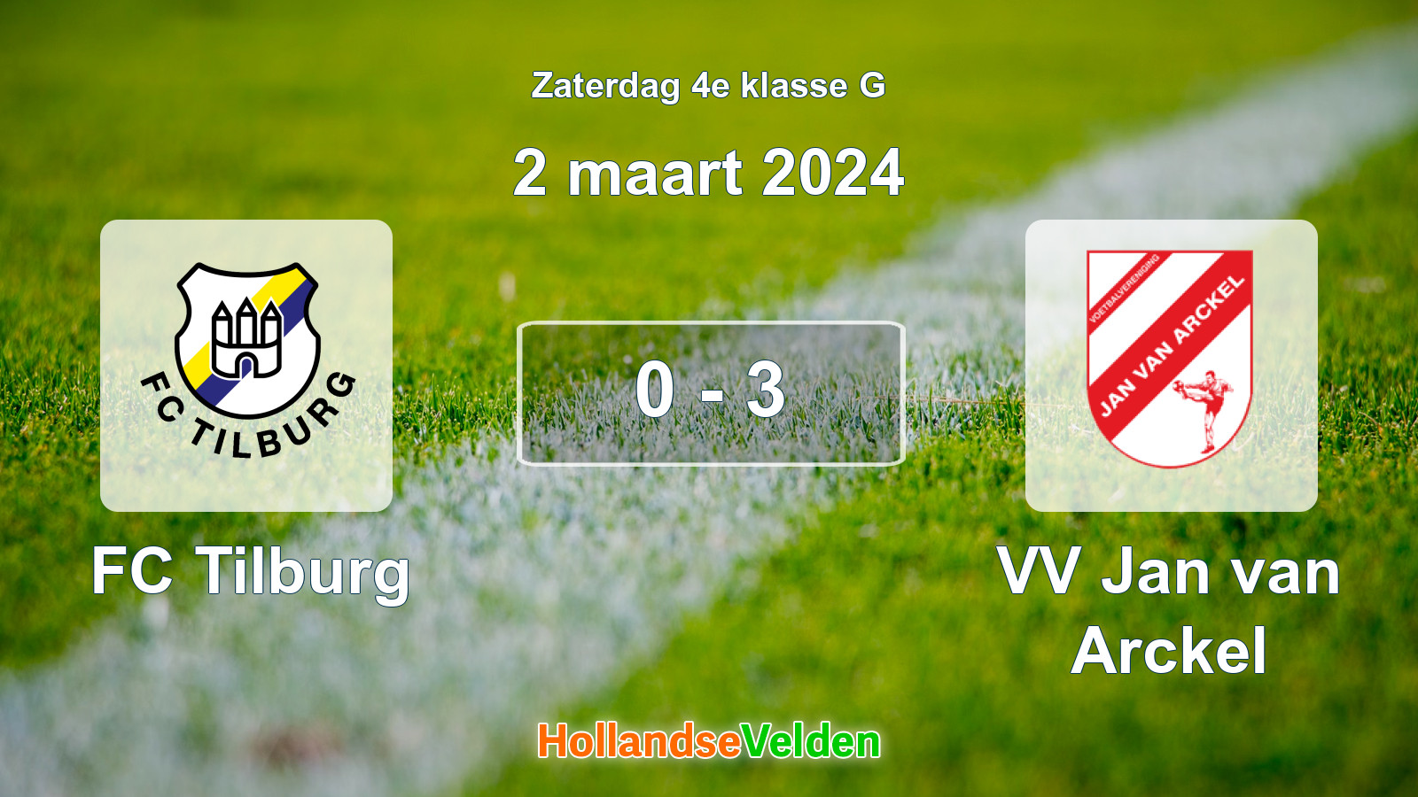 Gespeelde wedstrijd: FC Tilburg - VV Jan van Arckel 0 - 3 (2 maart 2024)
