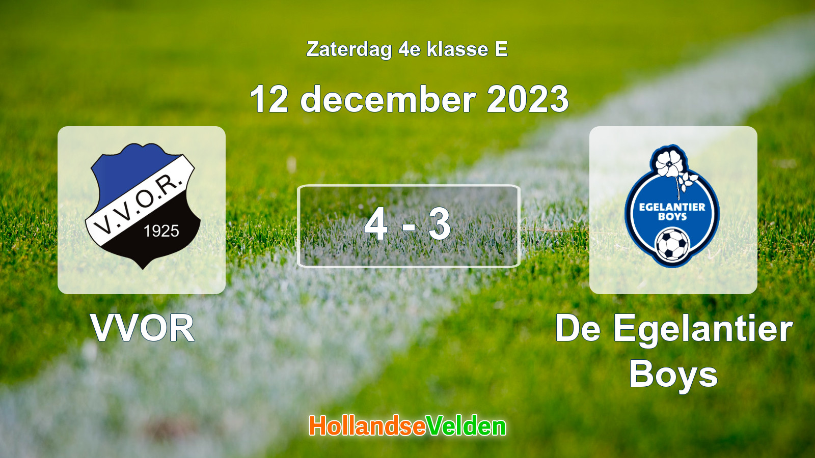 Gespeelde wedstrijd: VVOR - De Egelantier Boys 4 - 3 (12 december 2023)