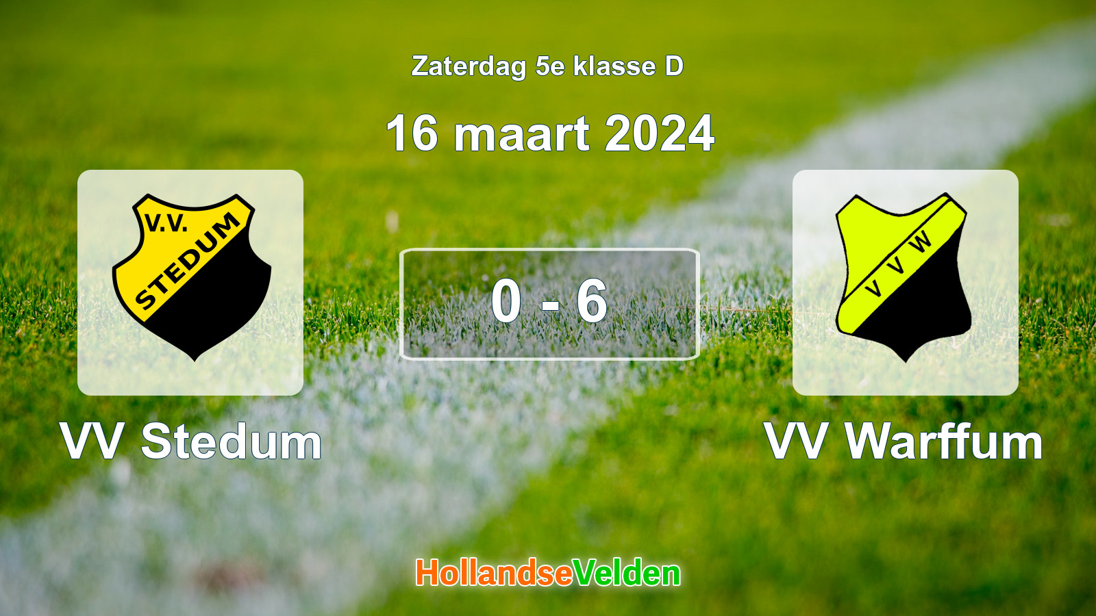 Gespeelde wedstrijd: VV Stedum - VV Warffum 0 - 6 (16 maart 2024)