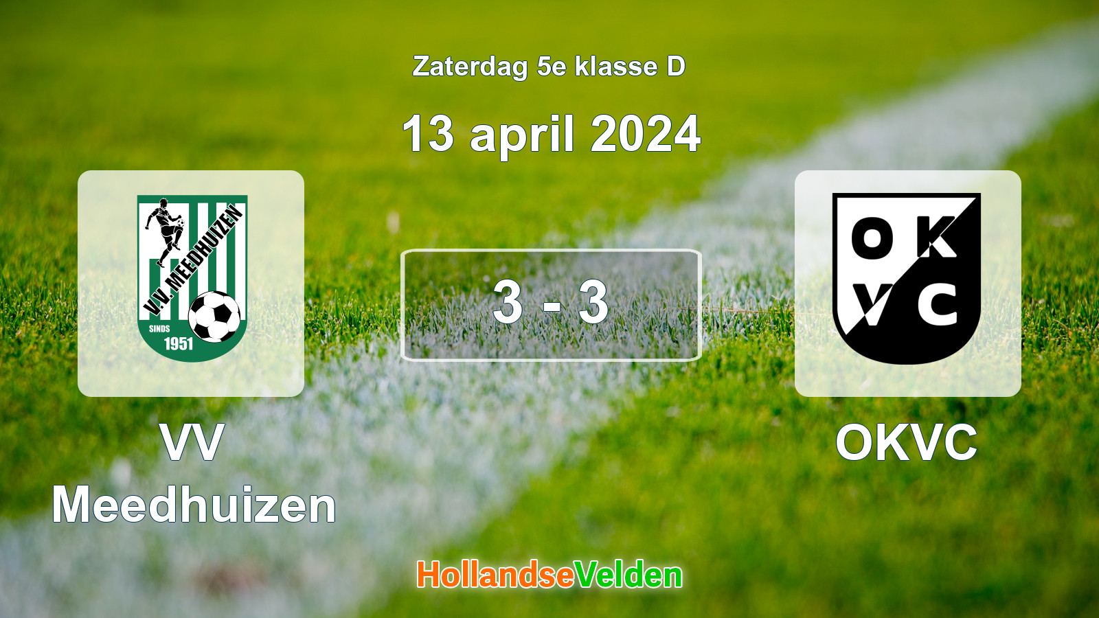 Gespeelde wedstrijd: VV Meedhuizen - OKVC 3 - 3 (13 april 2024)