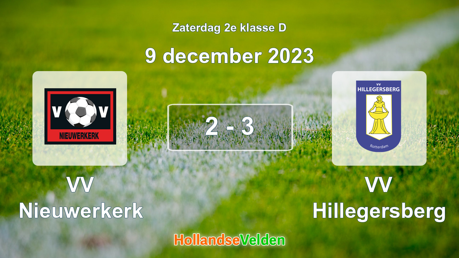 Gespeelde wedstrijd: VV Nieuwerkerk - VV Hillegersberg 2 - 3 (9 december 2023)