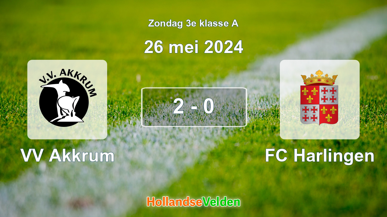 Gespeelde wedstrijd: VV Akkrum - FC Harlingen 2 - 0 (26 mei 2024)