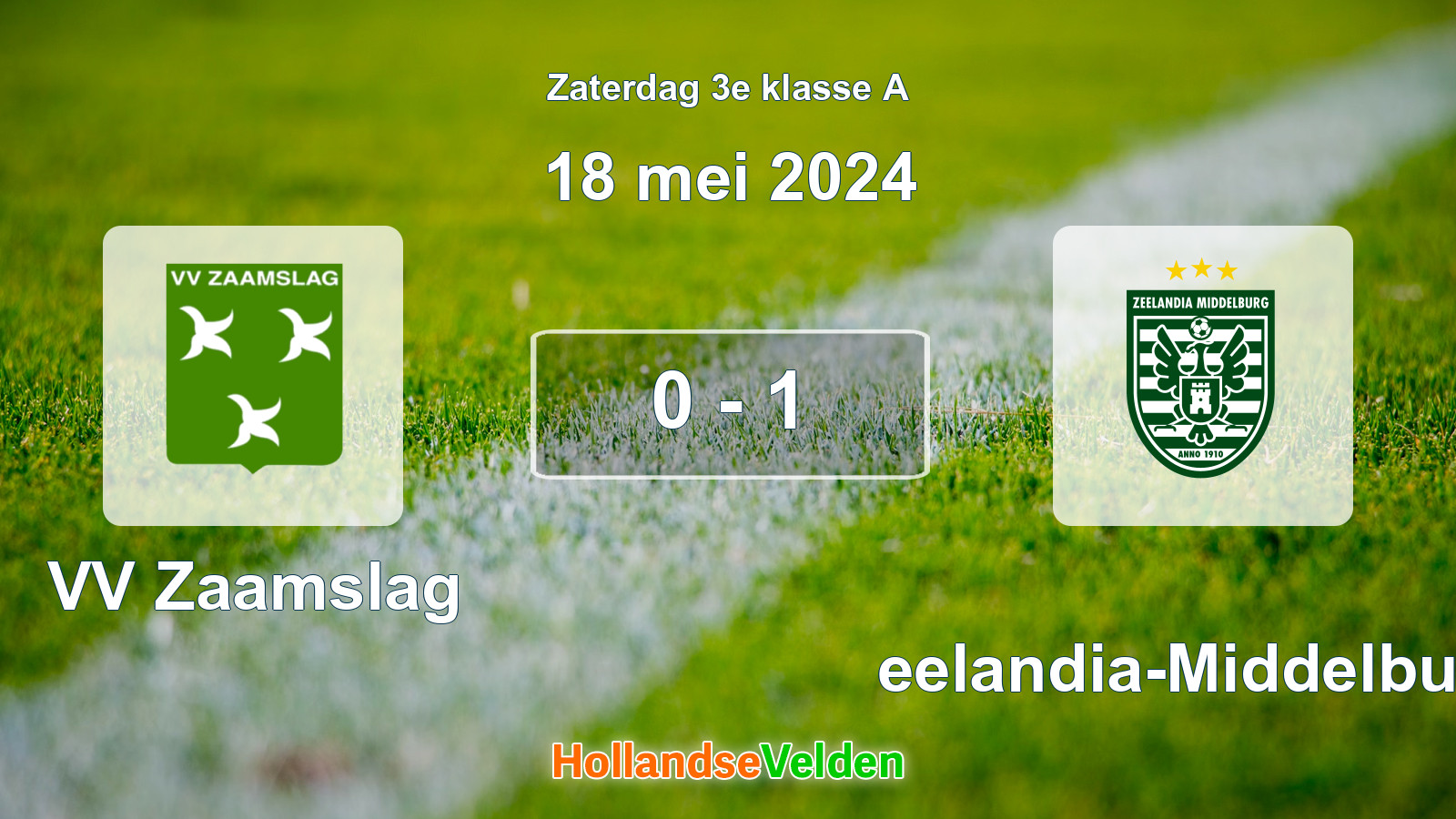 Gespeelde wedstrijd: VV Zaamslag - Zeelandia-Middelburg 0 - 1 (18 mei 2024)