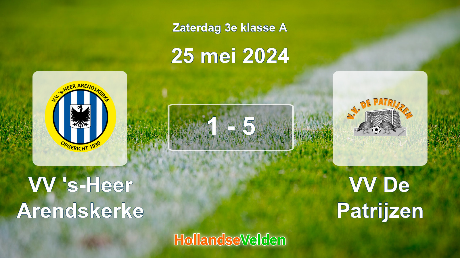 Gespeelde wedstrijd: VV 's-Heer Arendskerke - VV De Patrijzen 1 - 5 (25 mei 2024)