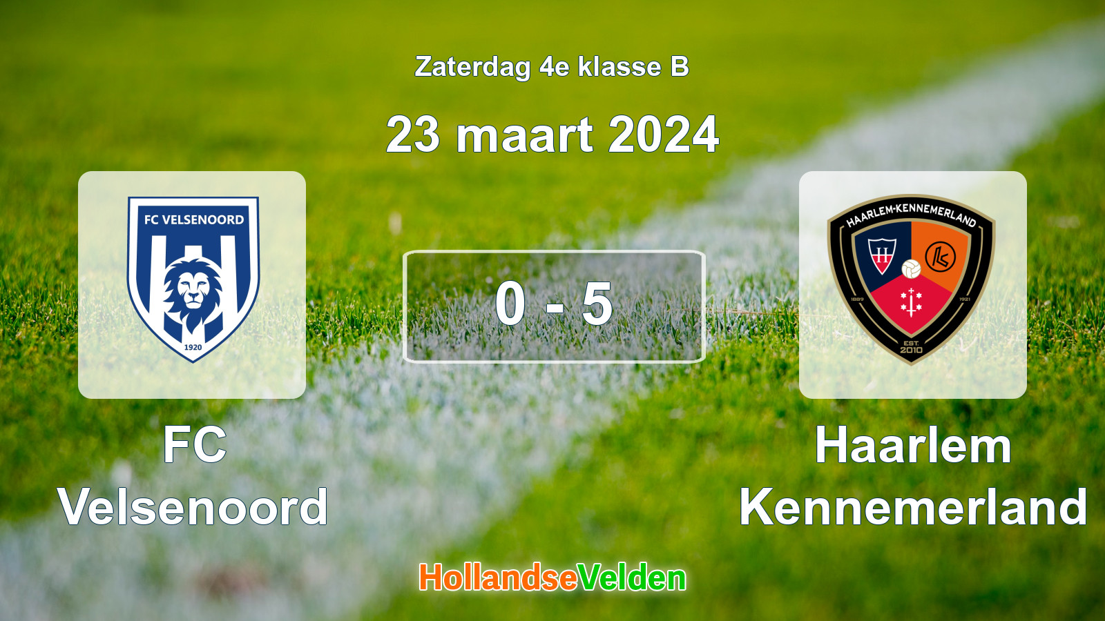 Gespeelde wedstrijd: FC Velsenoord - Haarlem Kennemerland 0 - 5 (23 maart 2024)