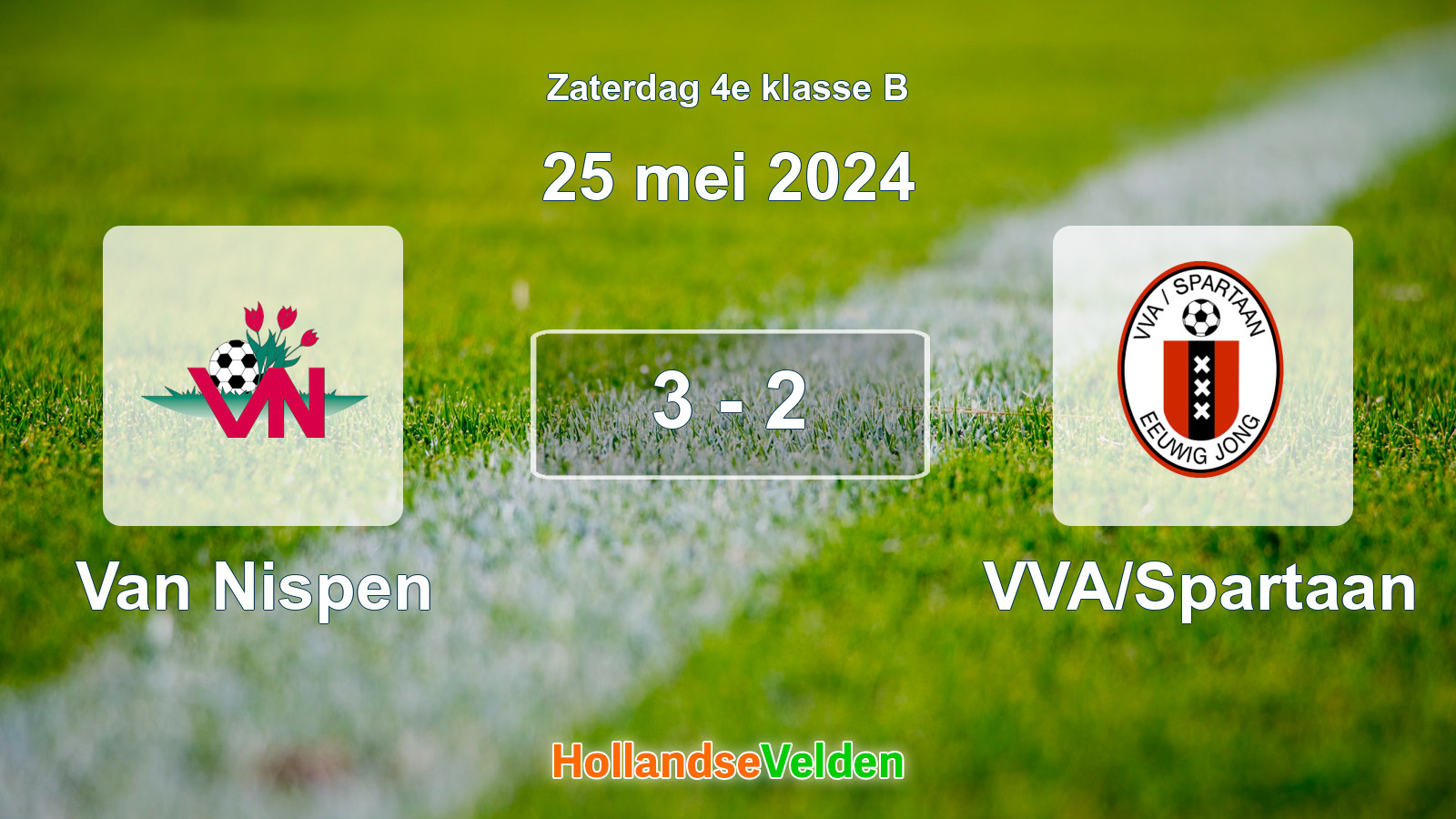 Gespeelde wedstrijd: Van Nispen - VVA/Spartaan 3 - 2 (25 mei 2024)