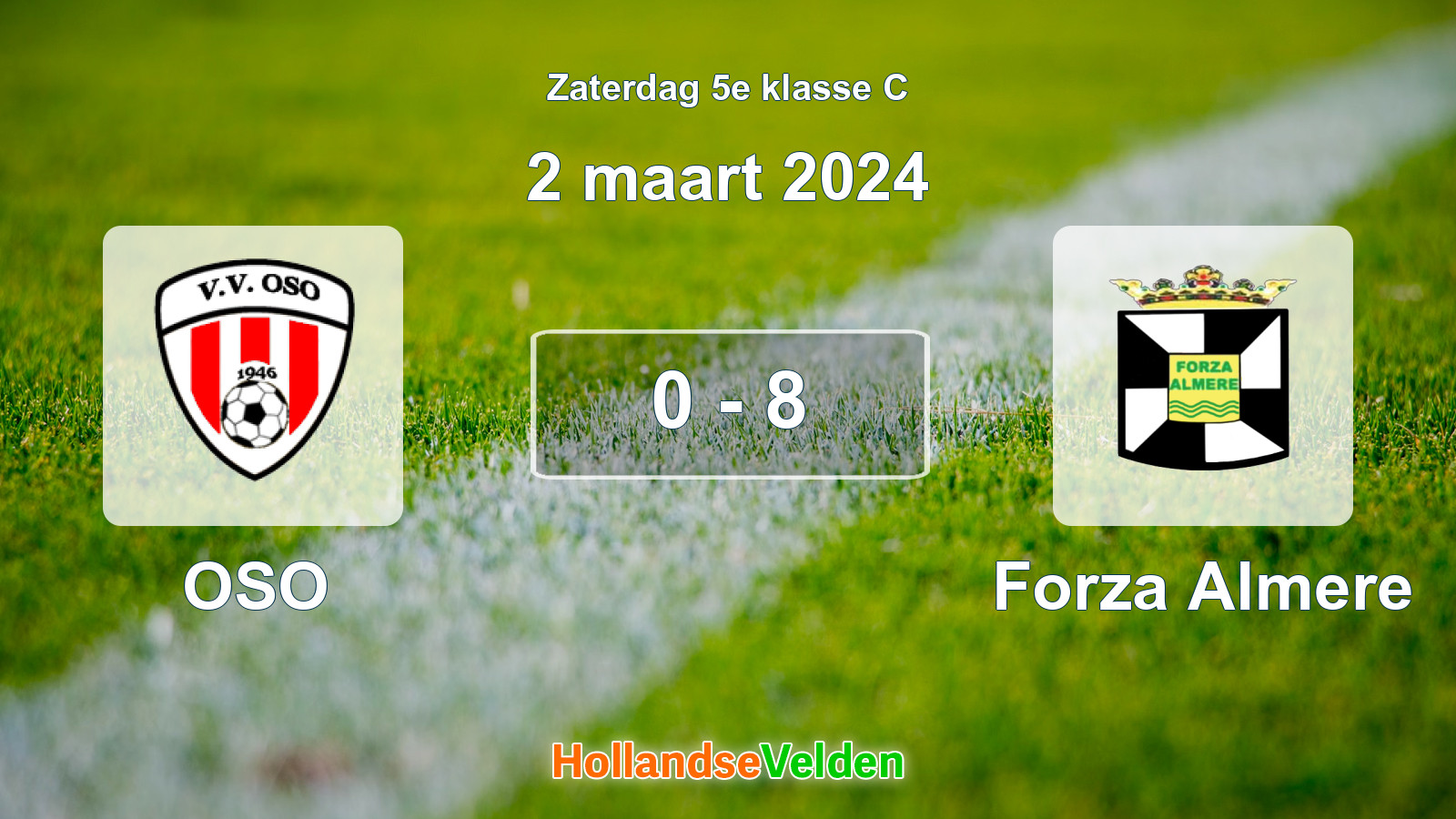 Gespeelde wedstrijd: OSO - Forza Almere 0 - 8 (2 maart 2024)