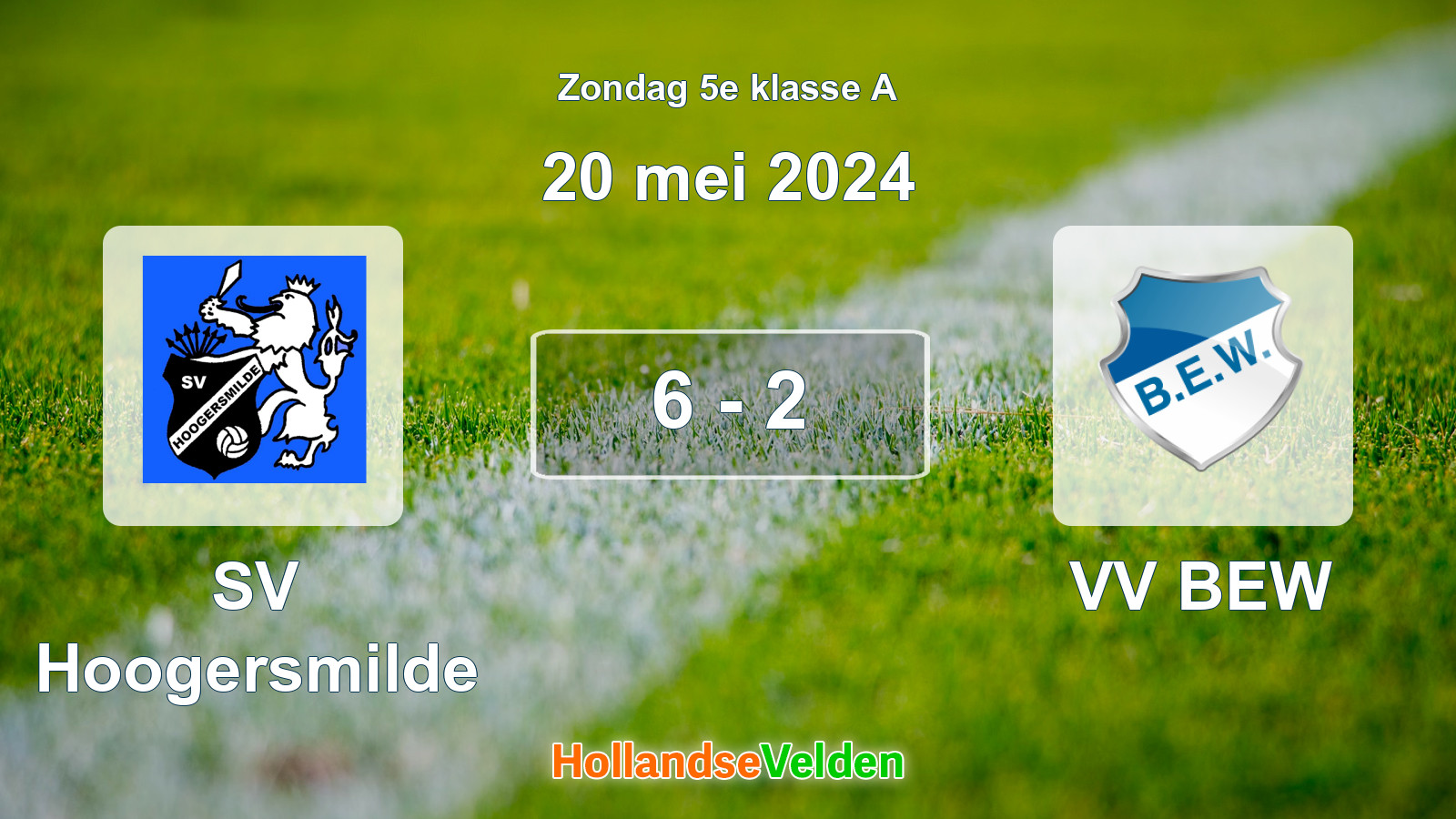 Gespeelde wedstrijd: SV Hoogersmilde - VV BEW 6 - 2 (20 mei 2024)