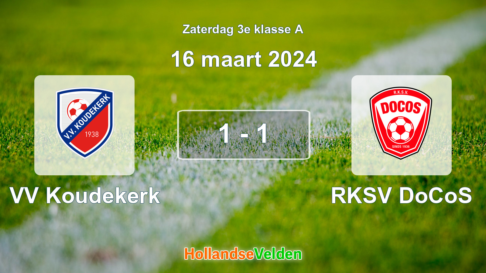 Gespeelde wedstrijd: VV Koudekerk - RKSV DoCoS 1 - 1 (16 maart 2024)