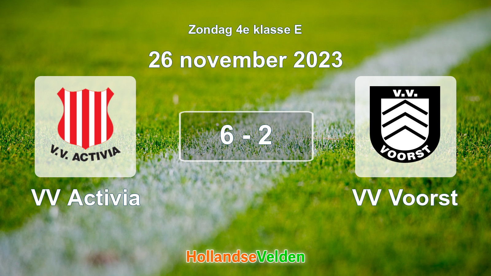 Gespeelde wedstrijd: VV Activia - VV Voorst 6 - 2 (26 november 2023)