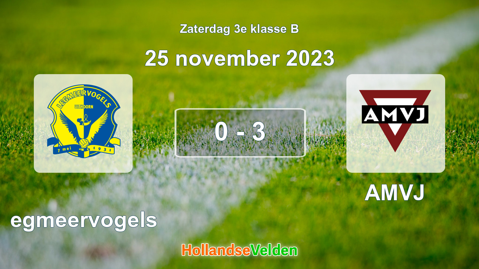 Gespeelde wedstrijd: Legmeervogels - AMVJ 0 - 3 (25 november 2023)