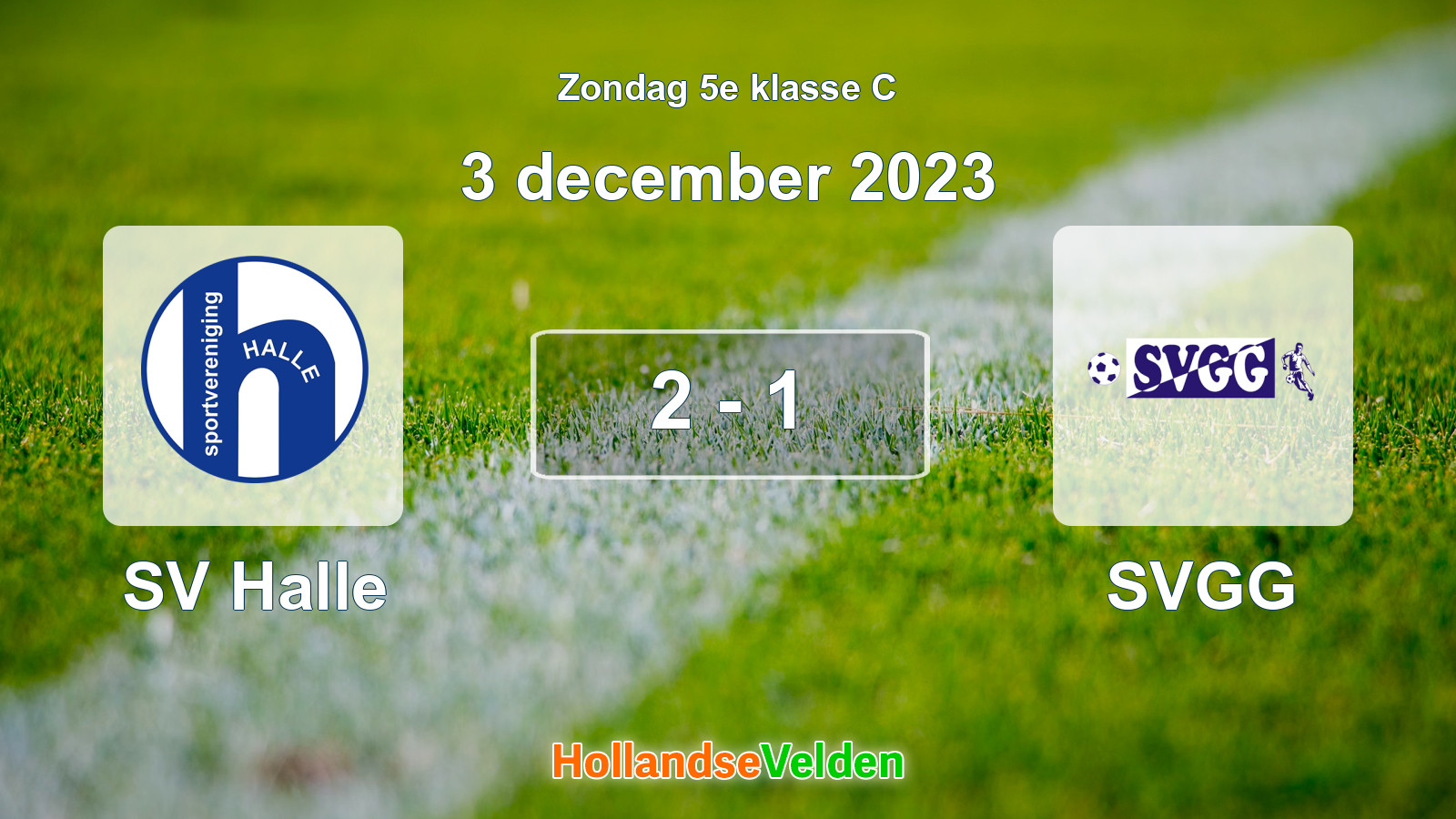Gespeelde wedstrijd: SV Halle - SVGG 2 - 1 (3 december 2023)