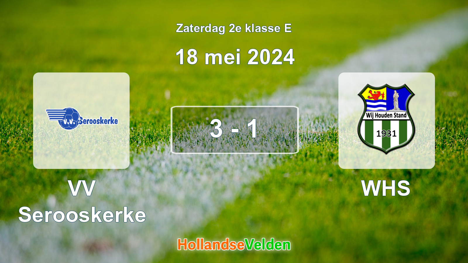 Gespeelde wedstrijd: VV Serooskerke - WHS 3 - 1 (18 mei 2024)