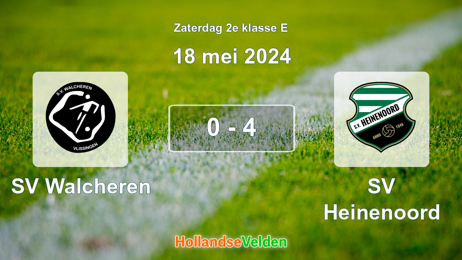 Gespeelde wedstrijd: SV Walcheren - SV Heinenoord 0 - 4 (18 mei 2024)