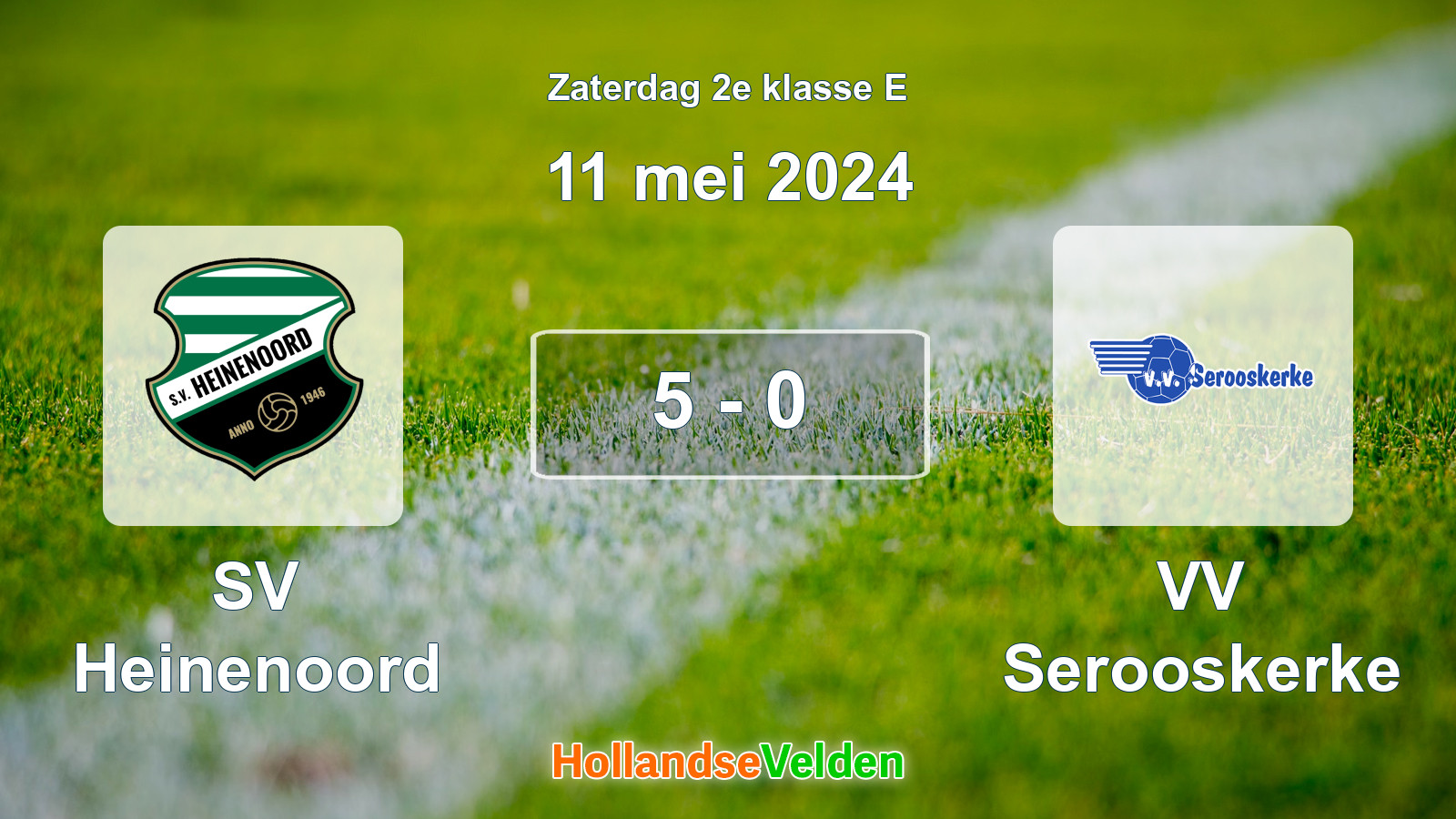 Gespeelde wedstrijd: SV Heinenoord - VV Serooskerke 5 - 0 (11 mei 2024)