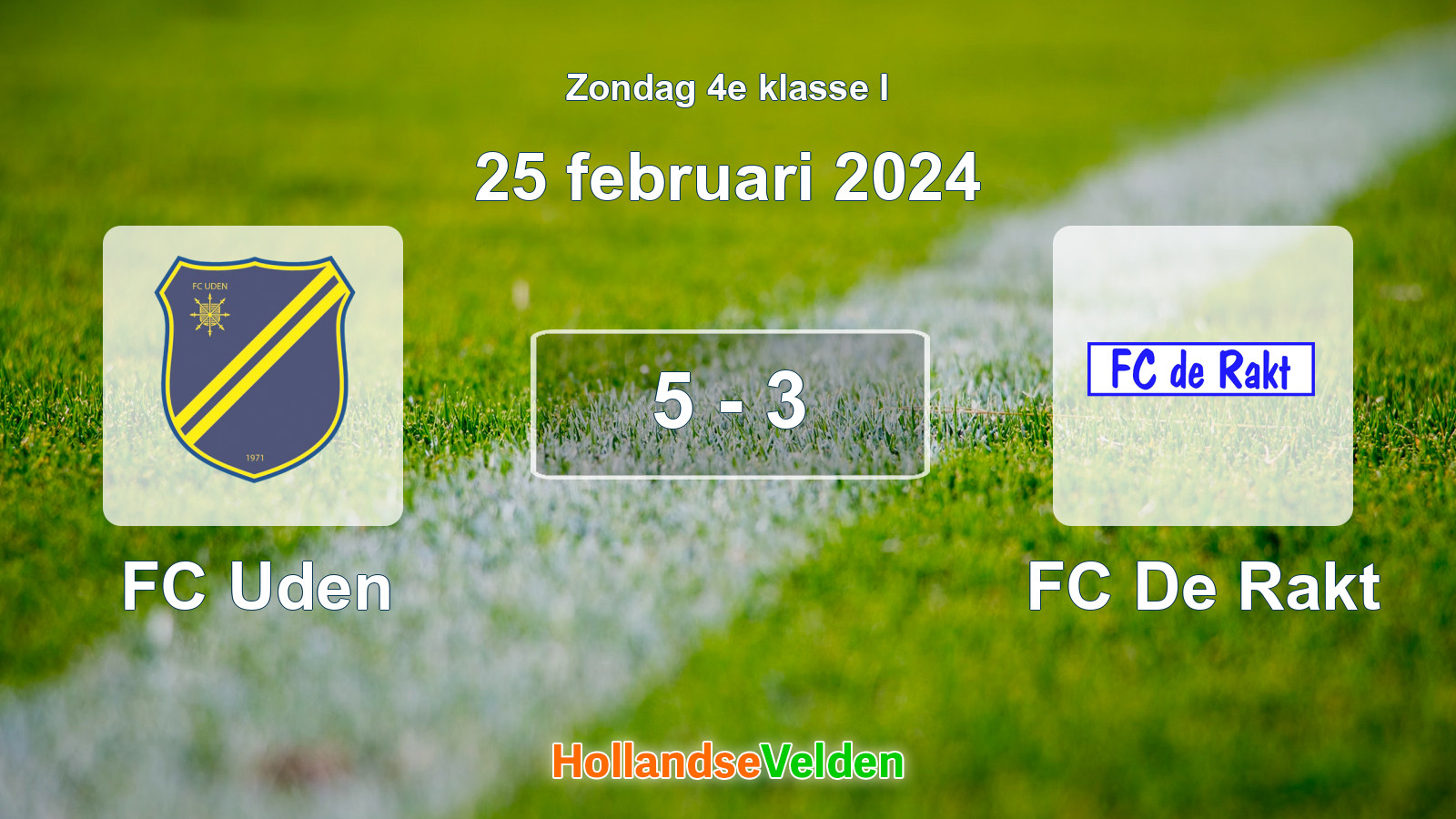 Gespeelde wedstrijd: FC Uden - FC De Rakt 5 - 3 (25 februari 2024)