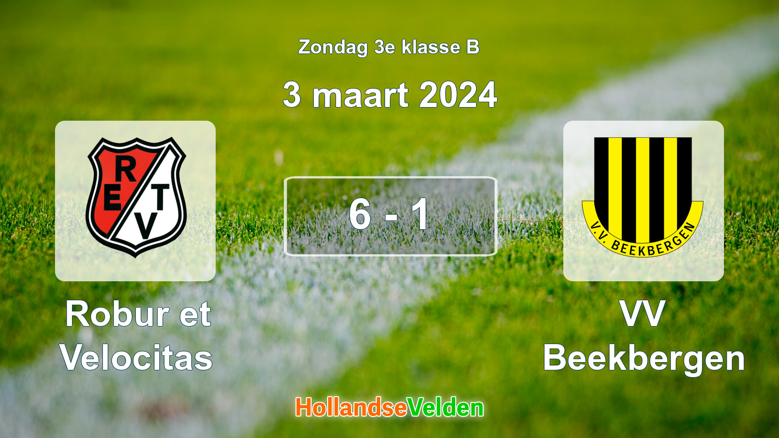 Gespeelde wedstrijd: Robur et Velocitas - VV Beekbergen 6 - 1 (3 maart 2024)
